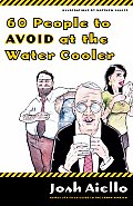 60 People to Avoid at the Water Cooler