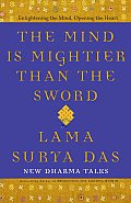 Mind Is Mightier Than the Sword Enlightening the Mind Opening the Heart