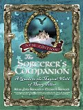 Sorcerers Companion 2nd Edition A Guide to the Magical World of Harry Potter