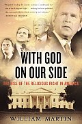 With God on Our Side The Rise of the Religious Right in America