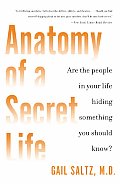 Anatomy of a Secret Life: Are the People in Your Life Hiding Something You Should Know?