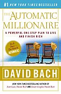 Automatic Millionaire A Powerful One Step Plan to Live & Finish Rich