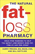 Natural Fat Loss Pharmacy Drug Free Remedies to Help You Safely Lose Weight Shed Fat Firm Up & Feel Great