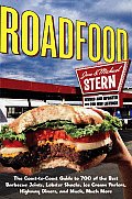 Roadfood The Coast To Coast Guide to 700 of the Best Barbecue Joints Lobster Shacks Ice Cream Parlors Highway Diners & Mu