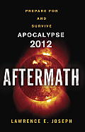 Aftermath Prepare for & Survive Apocalypse 2012
