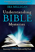 Understanding Bible Mysteries Examining 13 Christian Myths & Half Truths
