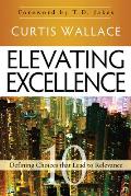 Elevating Excellence 10 Defining Choices That Lead to Relevance