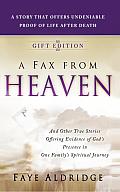 A Fax from Heaven: And Other True Stories Offering Evidence of God's Presence in One Family's Spiritual Journey