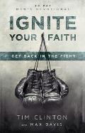 Ignite Your Faith Get Back in the Fight