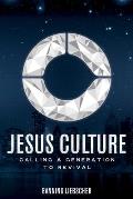 Jesus Culture Calling a Generation to Revival