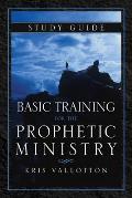 BasicTraining for the Prophetic Ministry Study Guide