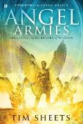 Angel Armies Releasing the Warriors of Heaven