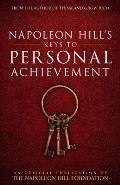 Napoleon Hill's Keys to Personal Achievement: An Official Publication of the Napoleon Hill Foundation