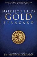 Napoleon Hill's Gold Standard: An Official Publication of the Napoleon Hill Foundation