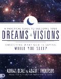 A Practical Guide to Decoding Your Dreams and Visions: Unlocking What God Is Saying While You Sleep