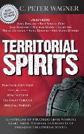 Territorial Spirits: Practical Strategies for How to Crush the Enemy Through Spiritual Warfare