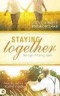 Staying Together: Marriage: A Life-Long Affair
