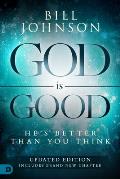 God Is Good: He's Better Than You Think