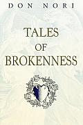 Tales of Brokenness