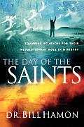 Day of the Saints Equiping Believers for Their Revolutionary Role in Ministry