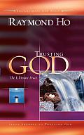 Trusting God: The Ultimate Peace: Seven Secerts to Trusting God