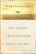 Secret To Navigating Lifes Storms