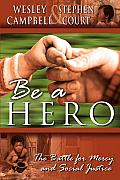 Be A Hero A Battle For Mercy & Social