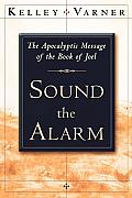 Sound The Alarm The Apocalyptic Message