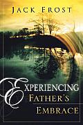 Experiencing Fathers Embrace