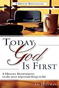 Today God is First 365 Meditations on Christ Kingdom Principles in the Workplace