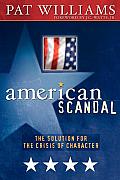 American Scandal The Solution for the Crisis of Character