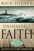 Unshakable Faith: 50 Days to a Firm Foundation