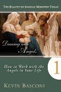 Dancing with Angels How You Can Work with the Angels in Your Life