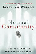 Normal Christianity If Jesus Is Normal What Is the Church