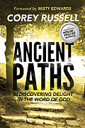 Ancient Paths: Rediscovering Delight in the Word of God