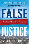 False Justice Unveiling the Truth about Social Justice