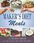 Makers Diet Meals Biblically Inspired Delicious & Nutritous Recipes for the Entire Family