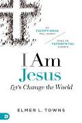 I Am Jesus: Let's Change the World