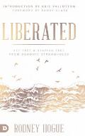 Liberated: Set Free and Staying Free from Demonic Strongholds
