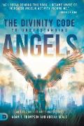 The Divinity Code to Understanding Angels: An A to Z Guide to God's Angelic Host