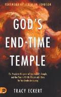 God's End-Time Temple: The Prophetic Blueprint of Zerubbabel's Temple, and the Plan to Fill His people With Glory for Worldwide Awakening