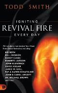 Igniting Revival Fire Everyday: 70 Invitations that Awaken Your Heart from Global Revivalists including Randy Clark, David Hogan, James W. Goll, John