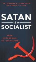 Satan is a Socialist: Free Enterprise vs. Socialism