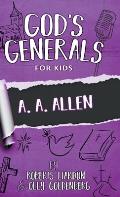 God's Generals for Kids-Volume 12: A. A. Allen