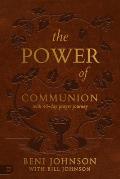 The Power of Communion with 40-Day Prayer Journey (Leather Gift Version): Accessing Miracles Through the Body and Blood of Jesus