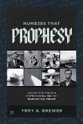 Numbers That Prophesy: Hearing God Through Historic Headlines and Numbers That Preach