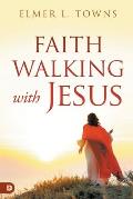 Faith Walking with Jesus