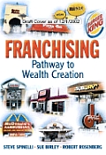 Franchising: Pathway to Wealth Creation (Paperback)