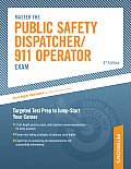 Master the Public Safety Dispatcher 911 Operator Exam 3rd Edition