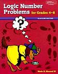 Logic Number Problems: For Grades 4-8